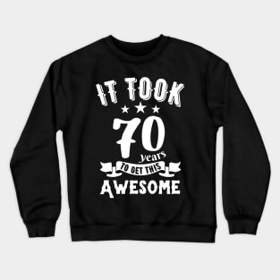 Vintage 1952, it took 70 years to get this awesome Crewneck Sweatshirt